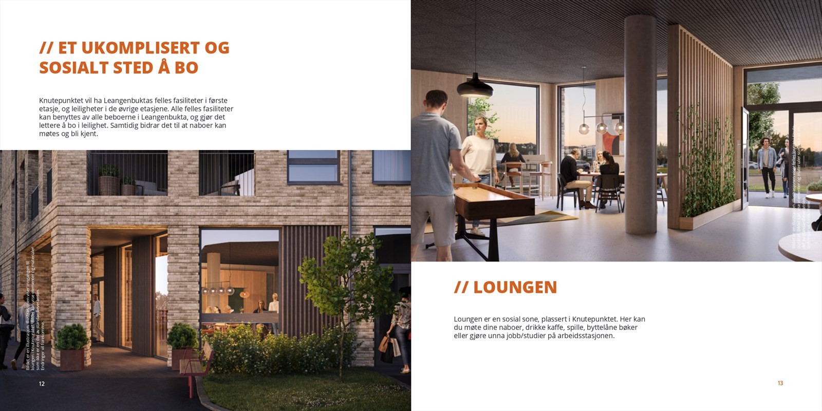 I første etasjen vil beboerne kunne benytte seg av flere fasiliteter og loungen. I Knutepunktet finner du også gjesterommet til leie for dine gjester, gjesterommet er innredet dobbeltseng, bad og et enkelt kjøkken.